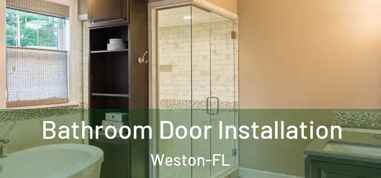 Bathroom Door Installation Weston-FL