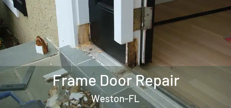 Frame Door Repair Weston-FL