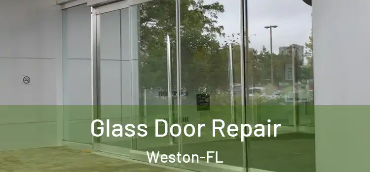 Glass Door Repair Weston-FL