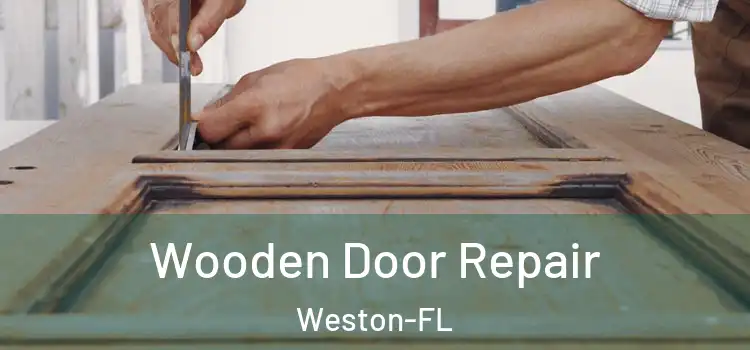 Wooden Door Repair Weston-FL